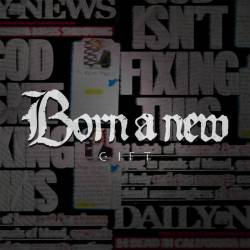 Born A New : G​.​I​.​F​.​T.